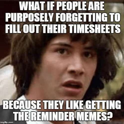 top timesheet memes to meet the payroll deadline