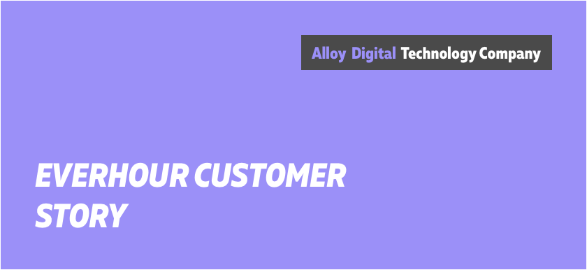 we adopted everhour as employee time tracking tool – alloy digital